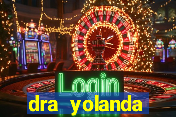 dra yolanda fernandes malta bettin